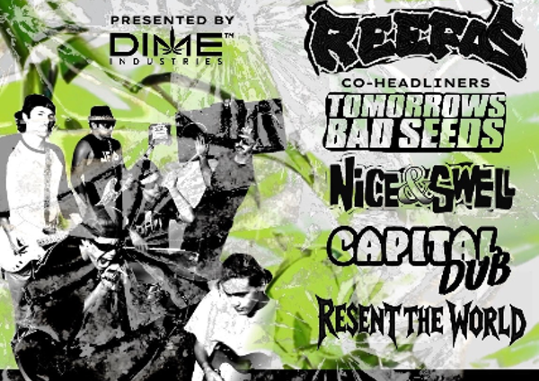 Image: Tomorrows Bad Seeds, Reefas, Nice & Swell, Capital Dub, Resent The World at Garden Amp
