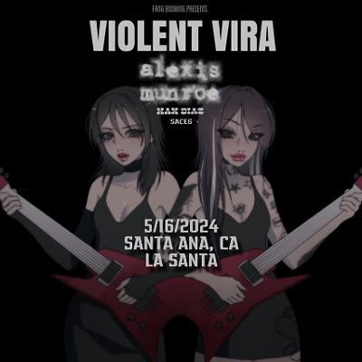 Violent Vira, Alexis Munroe, Max Diaz, Sace6