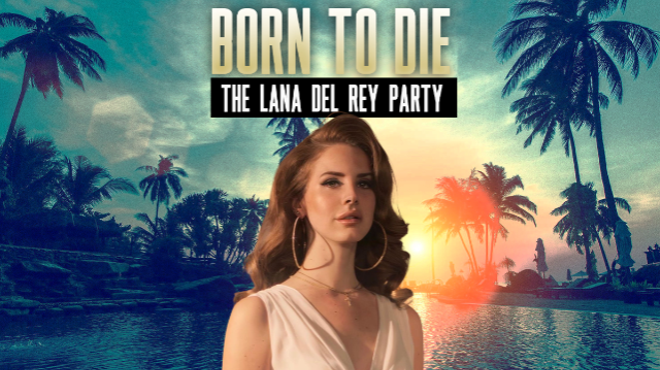 Born to Die: The Lana Del Rey Dance Party